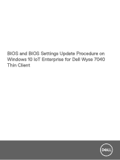 Dell Wyse 7040 BIOS and BIOS Settings Update Procedure on Windows 10 IoT Enterprise for Thin Client