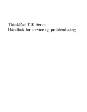 Lenovo ThinkPad T40p (Norwegian) Service and Troubleshooting guide for the ThinkPad T42 and T43 series