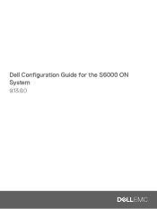 Dell PowerSwitch S6000 ON Configuration Guide for the S6000-ON System 9.13.0.0
