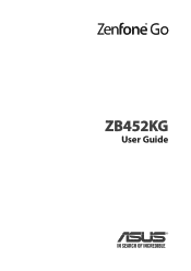 Asus ZenFone Go ZB452KG ZenFone Go ZB452KG English Version E-manual