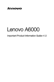Lenovo A6000 / A6000 Plus (English) Important Product Information Guide - Lenovo A6000 Smartphone