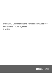 Dell PowerSwitch S4048T-ON EMC Command Line Reference Guide for the S4048T-ON System 9.14.2.5