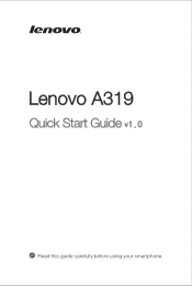 Lenovo A319 (English) Quick Start Guide - Lenovo A319 Smartphone