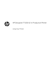 HP DesignJet T7200 Using Your Printer