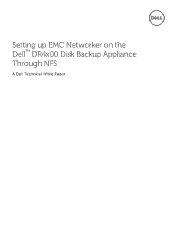Dell PowerVault DR4100 Setting up EMC Networker on the Dell DR4X00 Disk Backup Appliance Through NFS