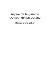 Acer Aspire 5600 Aspire 3680/5570/5570Z/5580 User's Guide FR