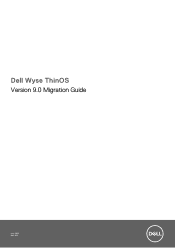 Dell Wyse 5470 All-In-One Wyse ThinOS Version 9.0 Migration Guide