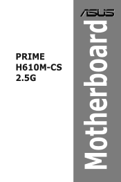 Asus PRIME H610M-CS 2.5G PRIME H610M-CS 25G Users Manual English
