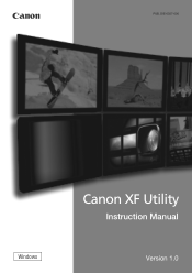 Canon XF305 Canon XF Utility (Windows) Version 1.0 Instruction Manual
