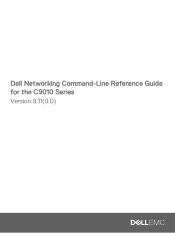 Dell C9010 Modular Chassis Switch Networking Command-Line Reference Guide for the C9010 Series Version 9.110.0