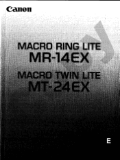 Canon 24EX Macro Ring Lite MR-14EX / Macro Twin Lite MT-24EX Product Manual