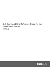 Dell PowerSwitch S6000 ON Command Line Reference Guide for the S6000-ON System 9.14.2.0