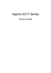 Acer Aspire 5517 Acer Aspire 5517 Notebook Series Quick Guide