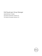 Dell EqualLogic PS4210 EqualLogic Group Manager Administrator s Guide PS Series Firmware Version 9.1 FS Series Firmware Version 4.0