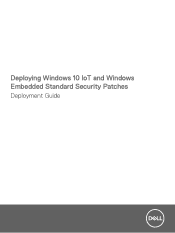 Dell Wyse 5020 Deploying Windows 10 IoT and Windows Embedded Standard Security Patches Deployment Guide