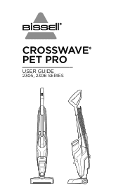 Bissell CrossWave Pet Pro Multi-Surface Wet Dry Vac 2306A User Guide