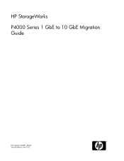 HP P4000 HP StorageWorks P4000 Series 1 GbE to 10 GbE Migration Guide (BQ891-96002, June 2010)