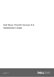 Dell Wyse 5470 Wyse ThinOS Version 9.0 Administrator s Guide