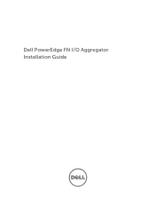 Dell PowerEdge FX2 Dell PowerEdge FN I/O Aggregator Installation Guide