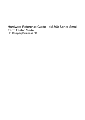 HP dc73 Hardware Reference Guide - HP Compaq dc7800 Small Form Factor