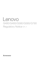 Lenovo G585 Laptop Lenovo G480, G485, G580, G585, G780 Regulatory Notice V1.1 (English)