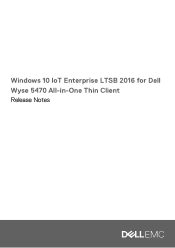 Dell Wyse 5470 All-In-One Windows 10 IoT Enterprise LTSB 2016 for Thin Client Release Notes
