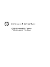 HP MultiSeat ms6000 Maintenance & Service Guide: HP MultiSeat 6000 Desktop, HP MultiSeat t100 Thin Client