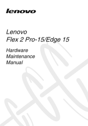 Lenovo Flex 2 Pro-15 Laptop Hardware Maintenance Manual - Lenovo Flex 2 Pro-15, Lenovo Edge 15