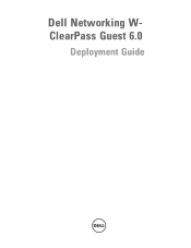 Dell Powerconnect W-ClearPass Hardware Appliances W-ClearPass Guest 6.0 Deployment Guide