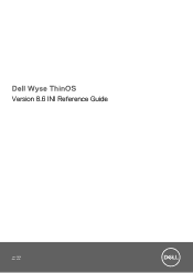 Dell Wyse 5470 Wyse ThinOS Version 8.6 INI Reference Guide