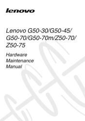 Lenovo Z50-75 Laptop Hardware Maintenance Manual - Lenovo G50-30, G50-45, G50-70, Z50-70, Z50-75