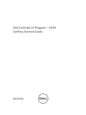 Dell Latitude 14 Rugged Dell Latitude 14 Rugged  5404Series Getting Started Guide