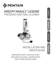 Pentair Kreepy Krauly Legend Pressure-Side Inground Pool Cleaner Kreepy Krauly Legend Pressure Side Pool Cleaner Installation and Users Guide
