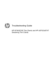 HP st5747 Troubleshooting Guide: HP t5740/t5745 Thin Clients and HP st5742/st5747 Streaming Thin Clients
