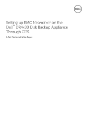 Dell PowerVault DR4100 Setting up EMC Networker on the Dell DR4X00 Disk Backup Appliance Through CIFS