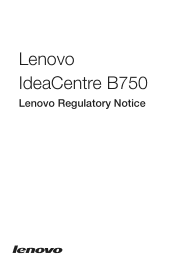 Lenovo B750 IdeaCentre B750 Lenovo Regulatory Notice