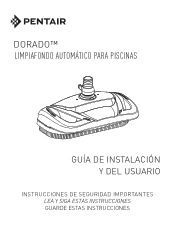 Pentair Pentair Dorado Suction-Side Inground Pool Cleaner Dorado Suction Side Cleaner Installation and Users Guide - Spanish