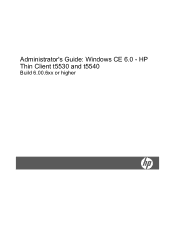 HP T5540 Administrator's Guide: Windows CE 6.0 - HP Thin Client t5530 and t5540 Build 6.00.6xx or higher
