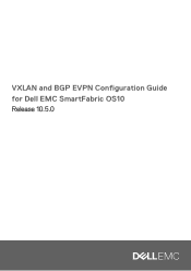 Dell PowerSwitch S4048T-ON VXLAN and BGP EVPN Configuration Guide for EMC SmartFabric OS10 Release 10.5.0