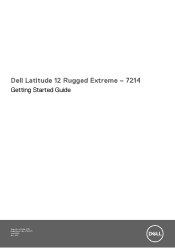 Dell Latitude 7214 Rugged Extreme Latitude 12 Rugged Extreme - 7214 Getting Started Guide