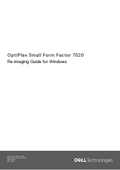 Dell OptiPlex Small Form Factor 7020 OptiPlex Small Form Factor 7020 Re-imaging Guide for Windows