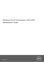 Dell OptiPlex Micro 7020 Windows 10 IoT Enterprise LTSC 2021 Administrators Guide