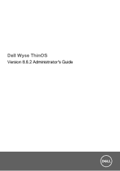 Dell Wyse 5470 All-In-One Wyse ThinOS Version 8.6.2 Administrators Guide