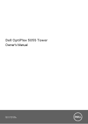 Dell OptiPlex 5055 Ryzen CPU Tower OptiPlex 5055 Tower Owners Manual