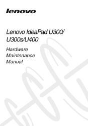 Lenovo U400 Laptop Hardware Maintenance Manual - IdeaPad U300, U300s and U400