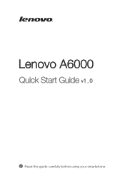 Lenovo A6000 / A6000 Plus (English) Quick Start Guide - Lenovo A6000 Smartphone