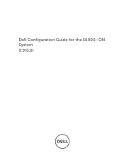 Dell PowerSwitch S6000 ON Configuration Guide for the S6000-ON System 9.90.0