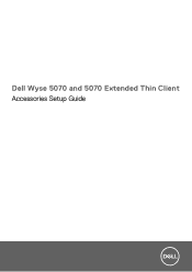 Dell Wyse 5070 and 5070 Extended Thin Client Accessories Setup Guide