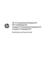 HP Notebook - 15-g137ds HP 15 TouchSmart Notebook PC HP 15 Notebook PC Compaq 15 TouchSmart Notebook PC Compaq 15 Notebook PC - Maintenance and Service 