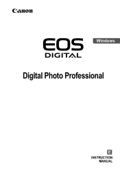Canon EOS-1D Mark II Digital Photo Professional for Windows INSTRUCTION MANUAL (EOS-1D Mark II)
